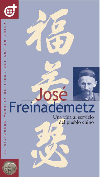 Joseph Freinademetz - Serving the People of China